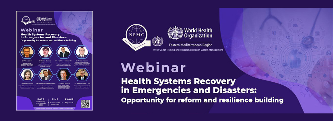 Holding an International Webinar entitled “Health Systems Recovery in Emergencies and Disasters